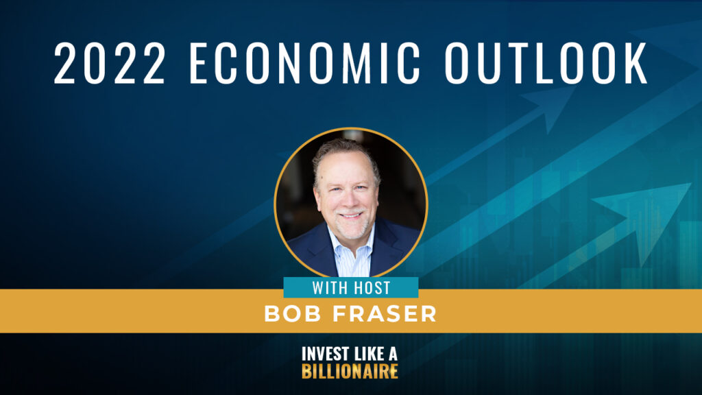 2022 Economic Outlook with Bob Fraser